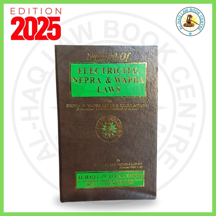Manual of Electricity, Nepra & Wapda Laws in Paksitan