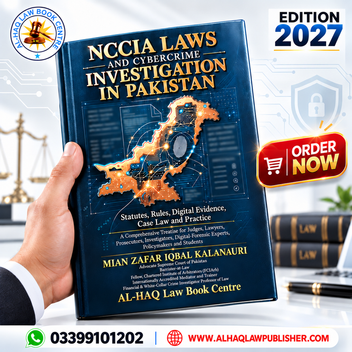NCCIA Laws and Cybercrime Investigation in Pakistan – 2027 Edition | Mian Zafar Iqbal Kalanauri